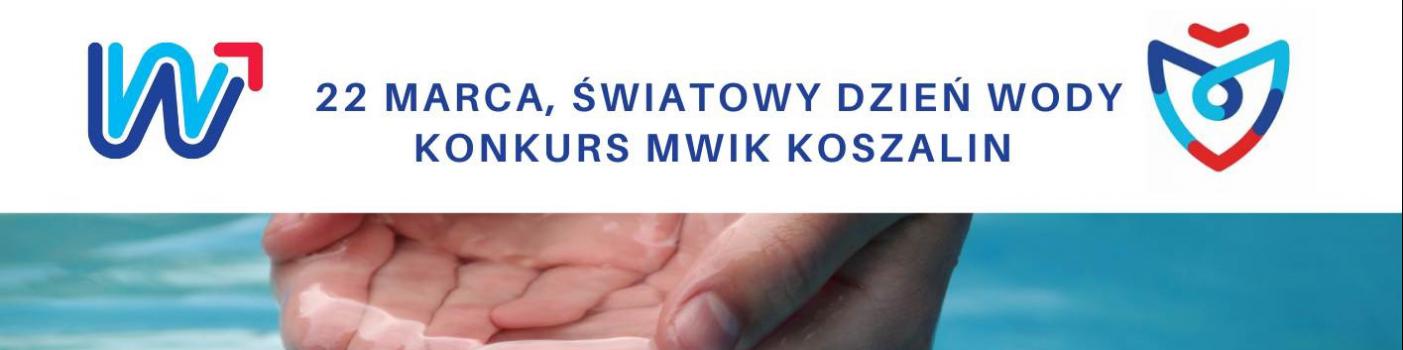 Pod napisem i logotypami MWiK oraz Koszalina widoczne dłonie, z których spływa czysta woda